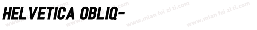 HELVETICA OBLIQ字体转换